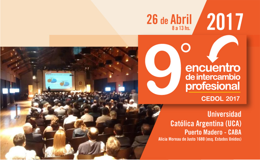 Flyer del 9° Encuentro de Intercambio Profesional CEDOL 2017, 26 de abril en la Universidad Católica Argentina, Puerto Madero.